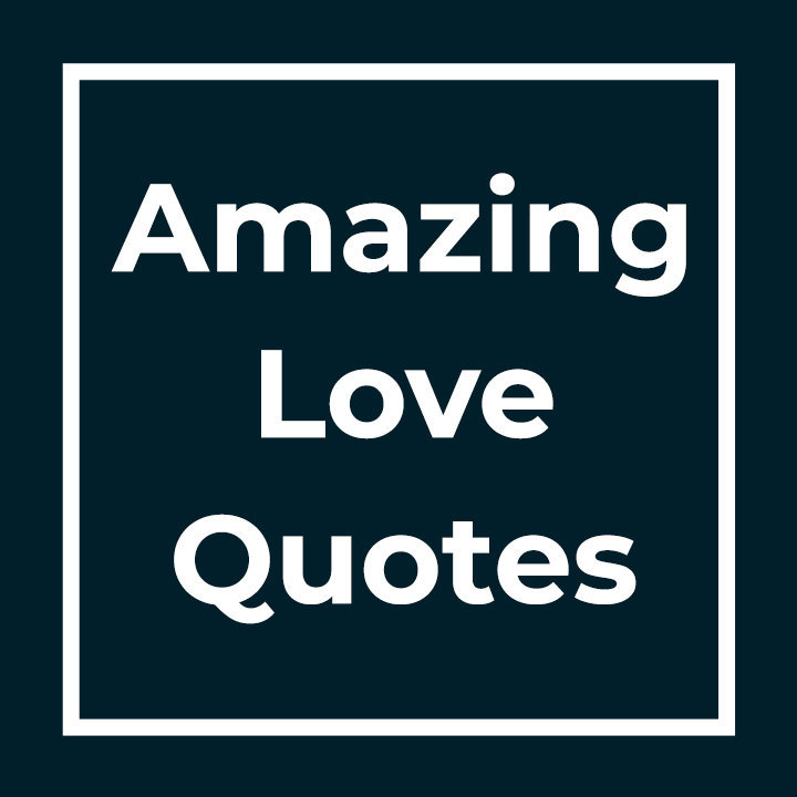 Amazing Love Quotes