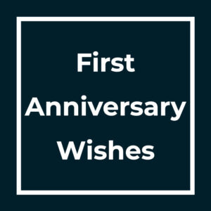 First Anniversary Wishes