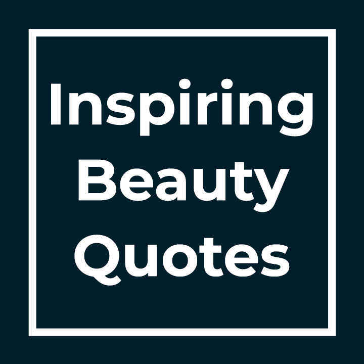 Inspiring Beauty Quotes