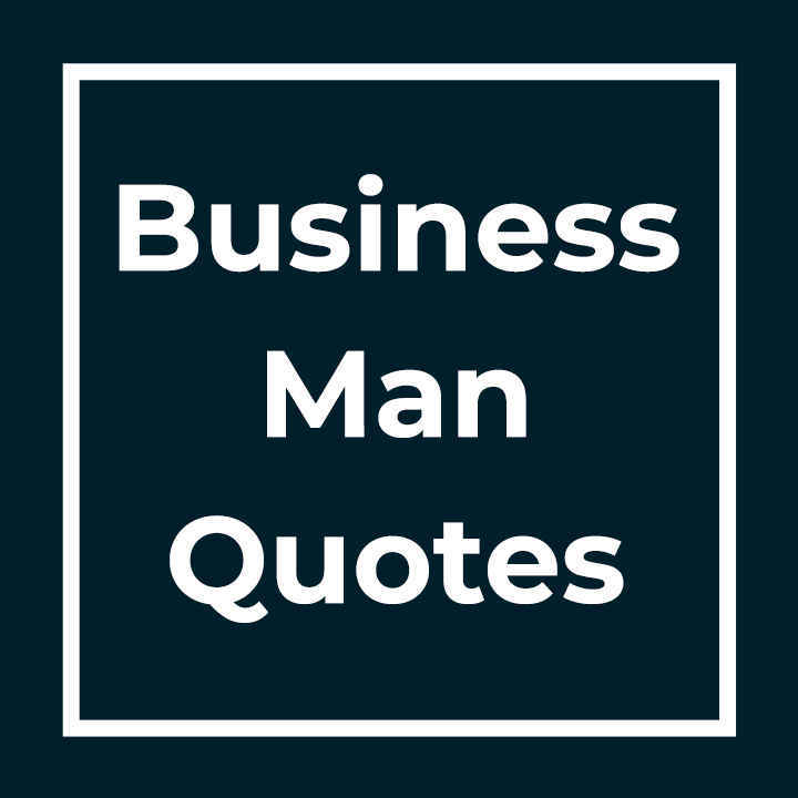 Business Man Quotes