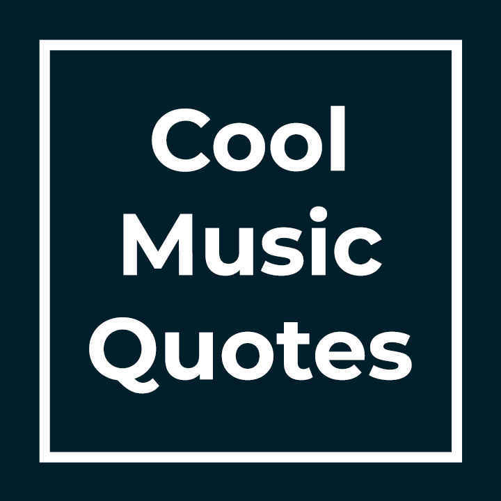 Cool Music Quotes