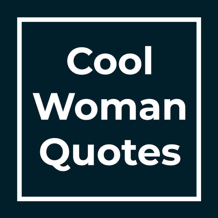 Cool Woman Quotes