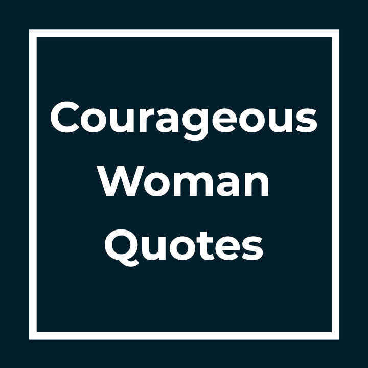 Courageous Woman Quotes
