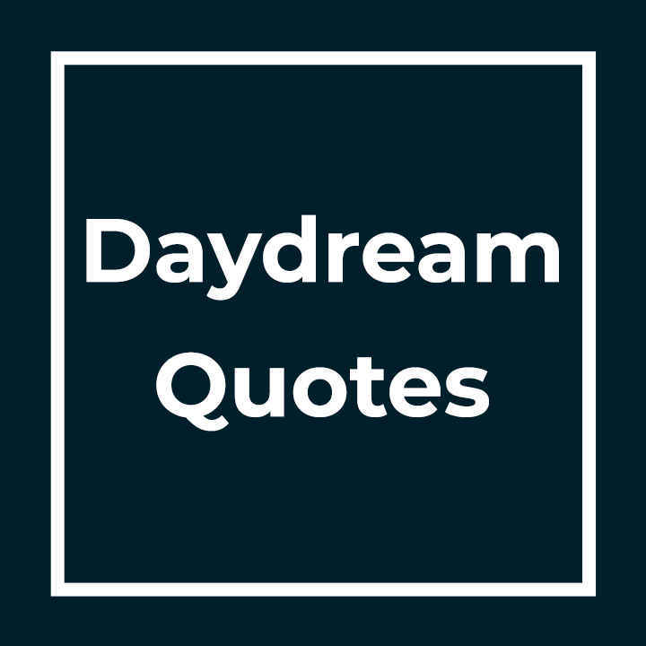 Daydream Quotes