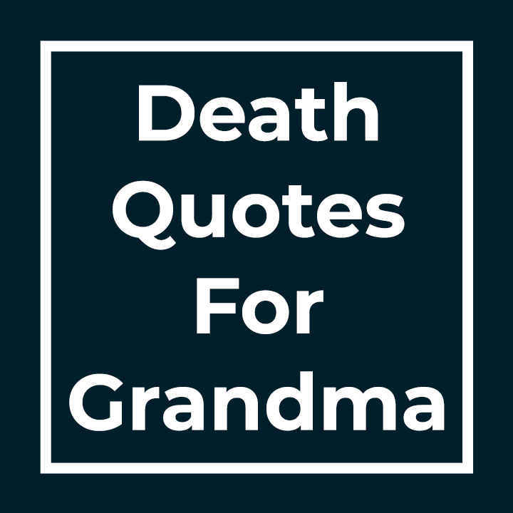 Death Quotes For Grandma