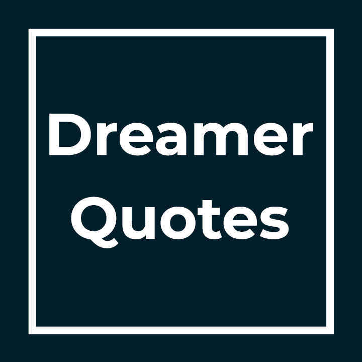 Dreamer Quotes