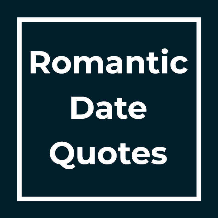 Romantic Date Quotes