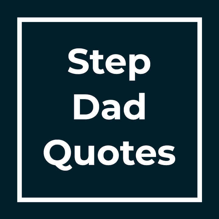 Step Dad Quotes