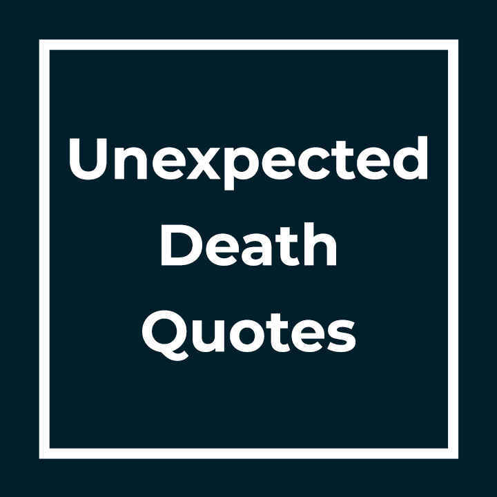 Unexpected Death Quotes