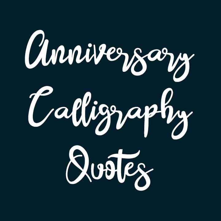 Anniversary Calligraphy Quotes