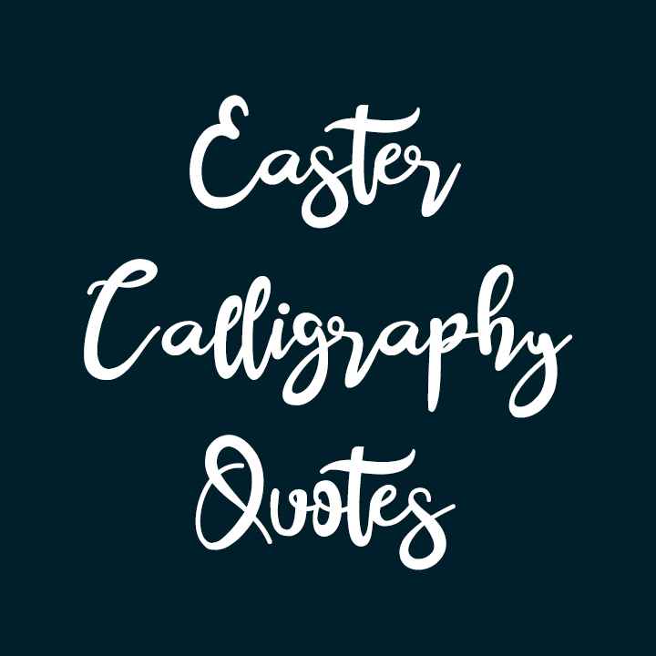 Easter Calligraphy Quotes