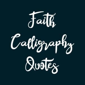 Faith Calligraphy Quotes