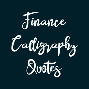 Finance Calligraphy Quotes