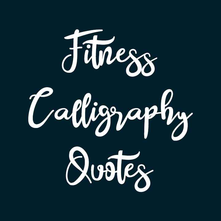Fitness Calligraphy Quotes