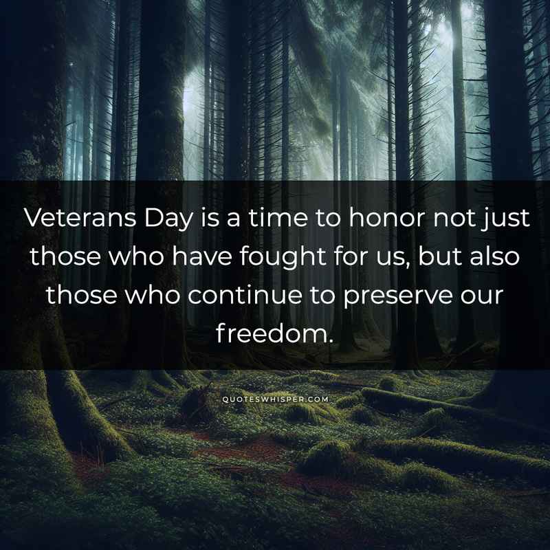 Veterans Day is a time to honor not just those who have fought for us, but also those who continue to preserve our freedom.