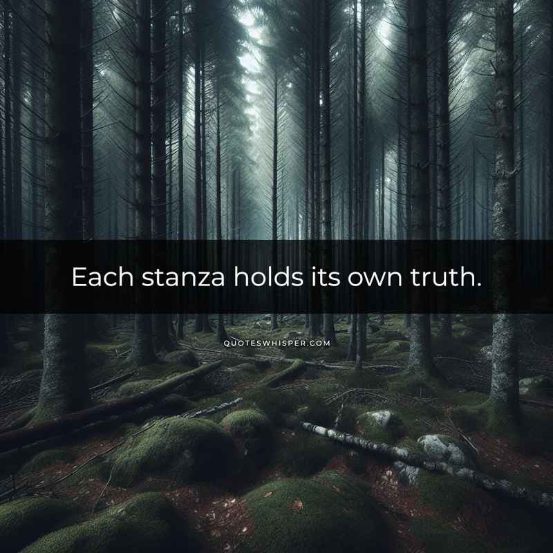 Each stanza holds its own truth.