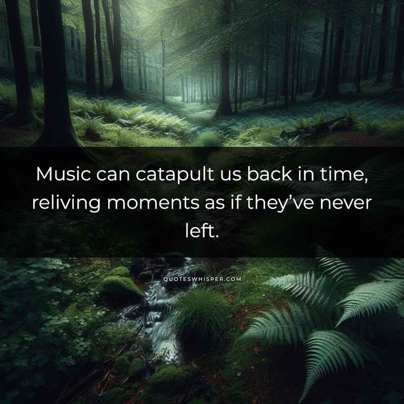 Music can catapult us back in time, reliving moments as if they’ve never left.