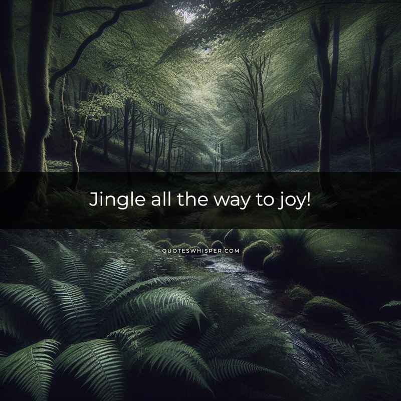 Jingle all the way to joy!