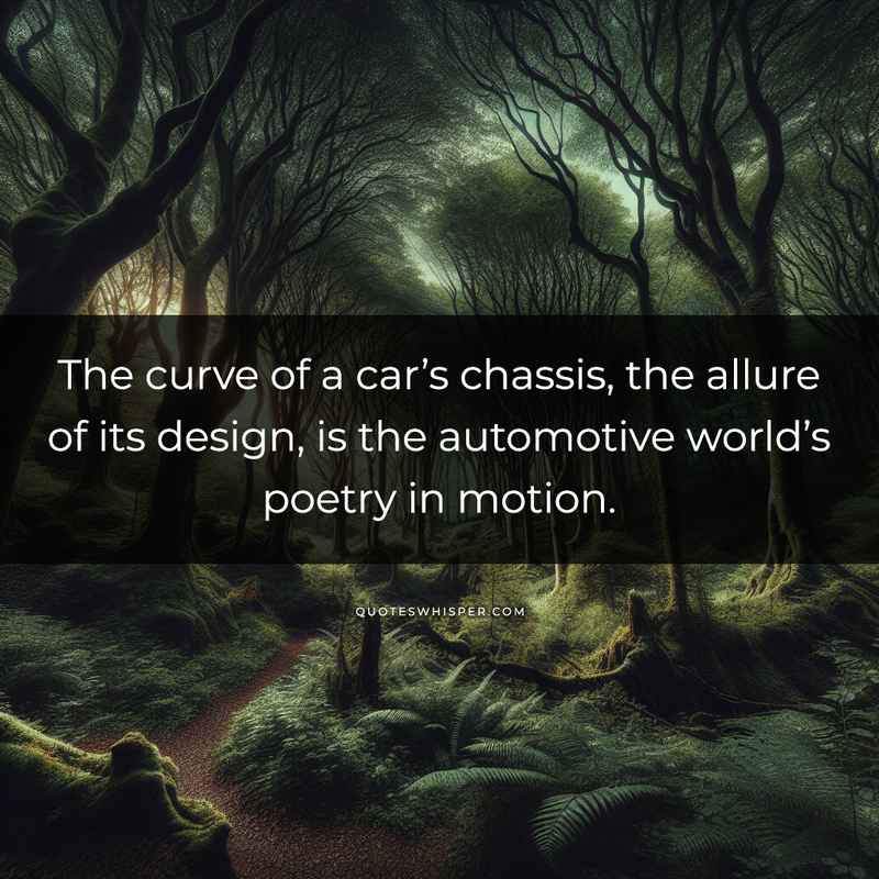 The curve of a car’s chassis, the allure of its design, is the automotive world’s poetry in motion.