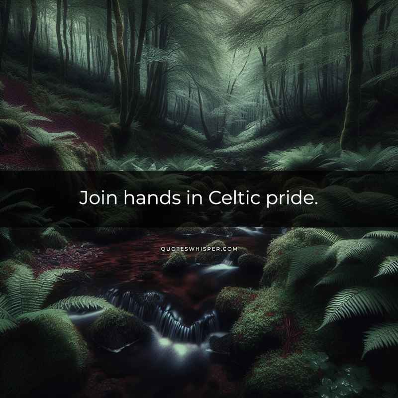 Join hands in Celtic pride.