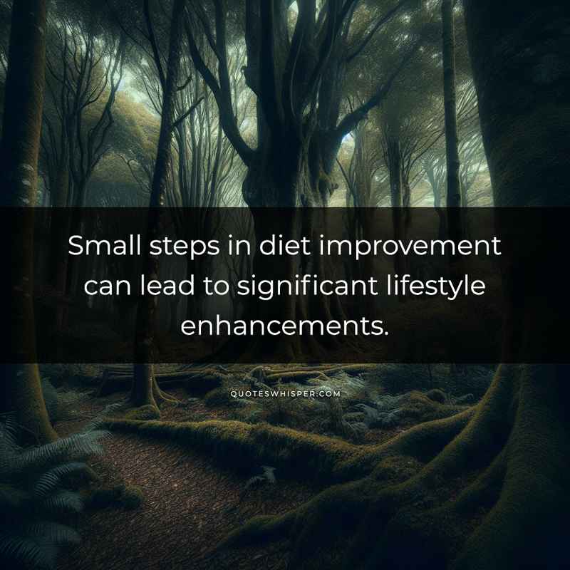 Small steps in diet improvement can lead to significant lifestyle enhancements.