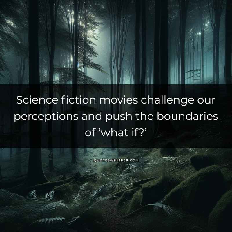 Science fiction movies challenge our perceptions and push the boundaries of ‘what if?’
