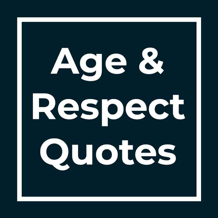 Age And Respect Quotes