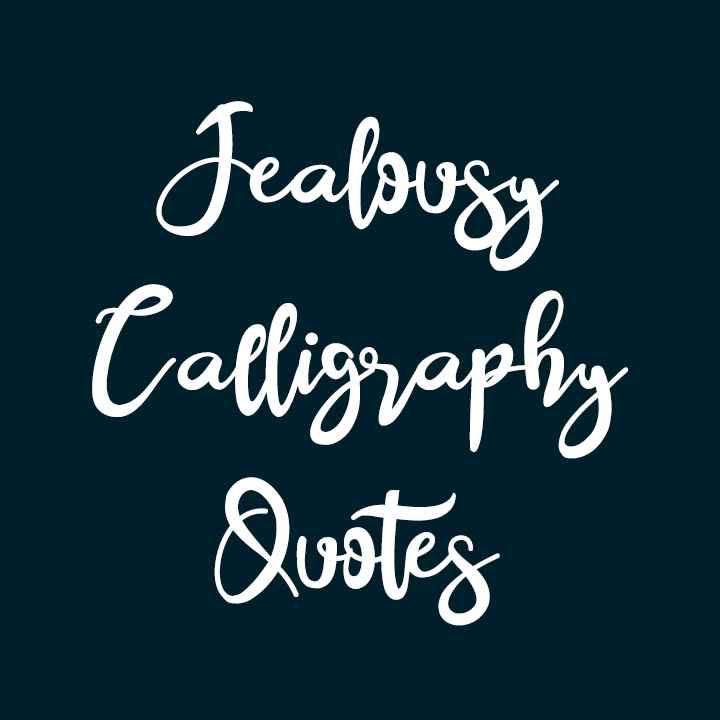 Jealousy Calligraphy Quotes