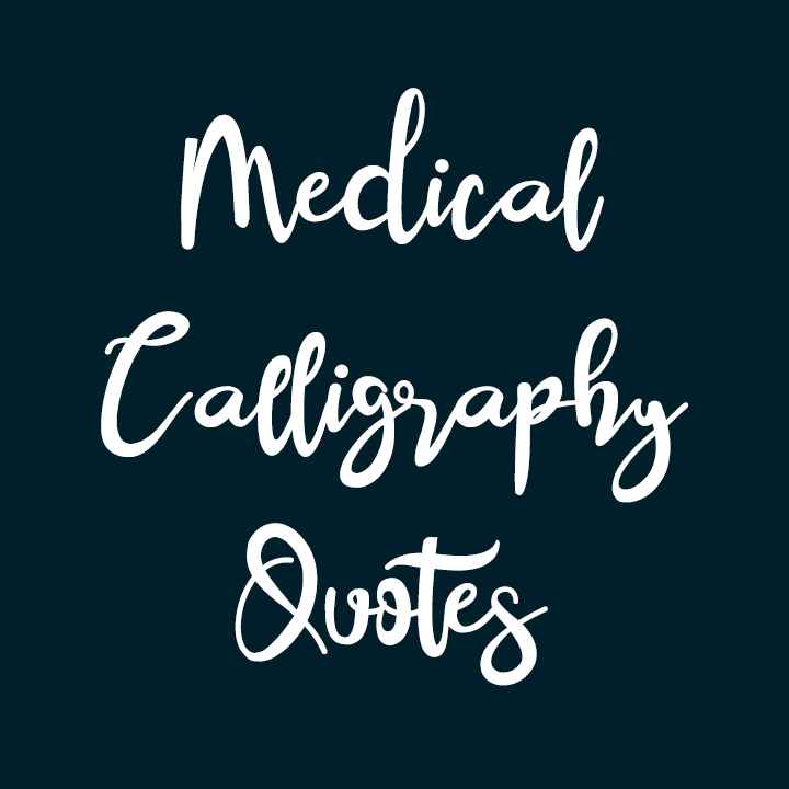 Medical Calligraphy Quotes