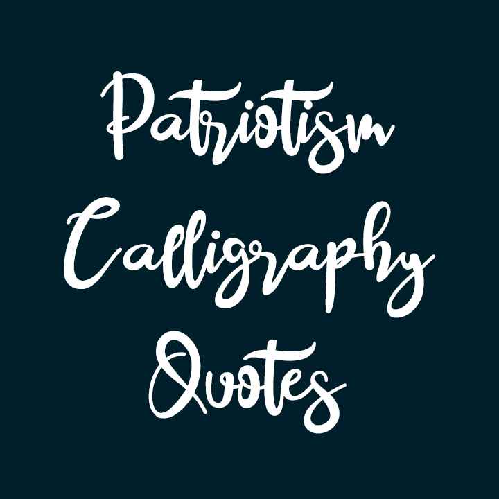 Patriotism Calligraphy Quotes