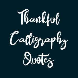 Thankful Calligraphy Quotes