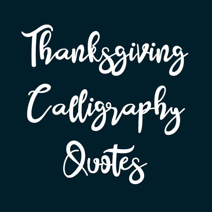 Thanksgiving Calligraphy Quotes