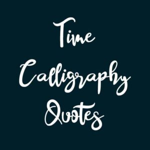 Time Calligraphy Quotes
