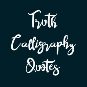 Truth Calligraphy Quotes