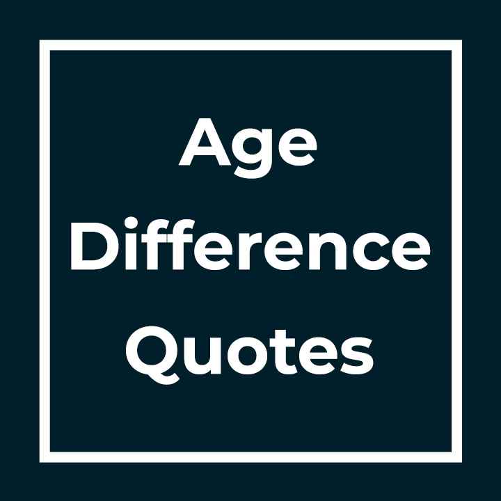 Age Difference Quotes